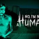 No, I’m not a Human: paranoia, terror y decisiones en el fin del mundo